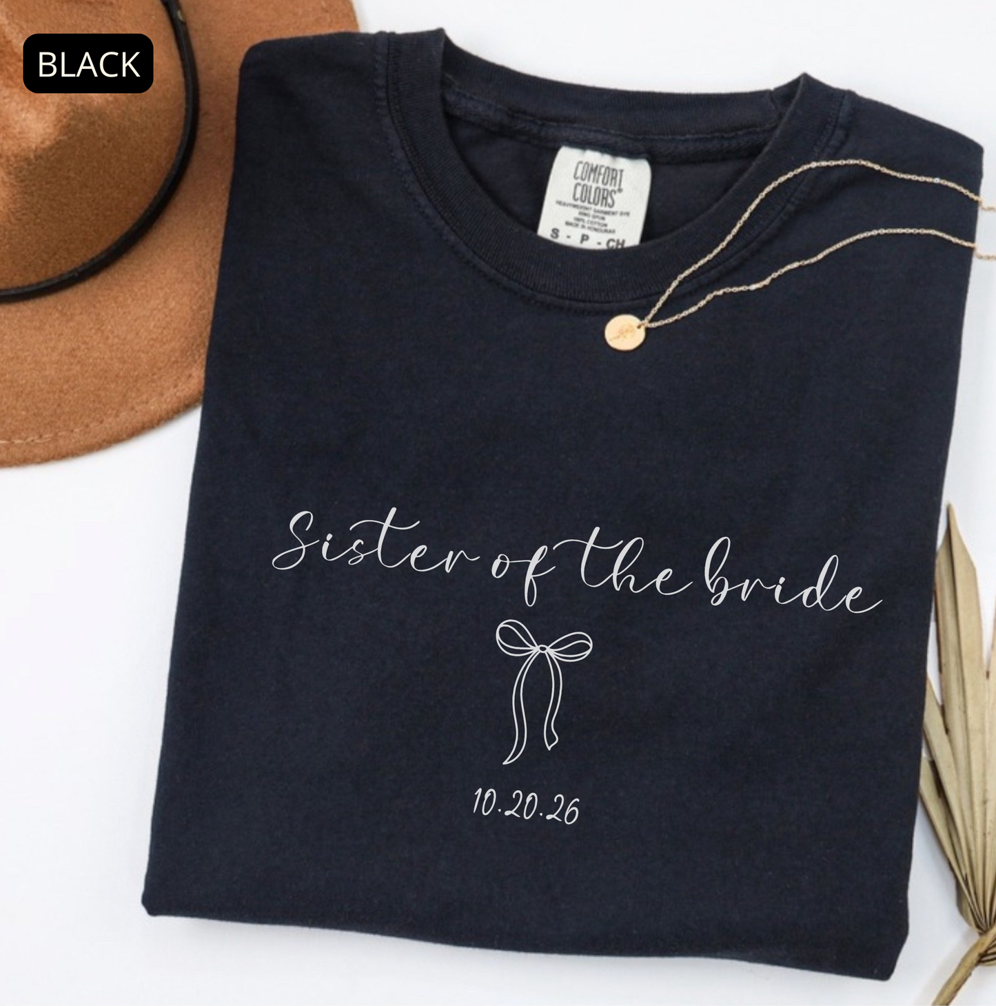 Comfort Colors Sister of the Bride Shirt – Bridal Party Wedding Weekend Tee, Personalized Family Shirt